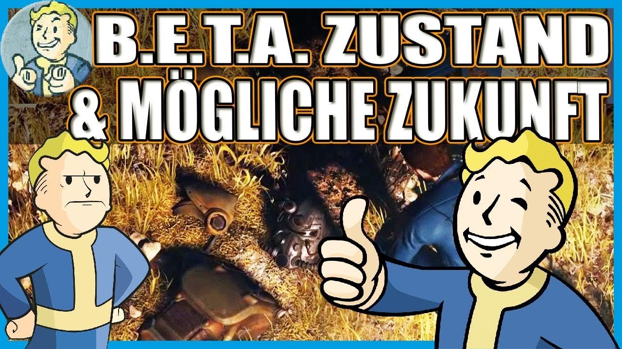 FALLOUT 76 - BETA ZUSTAND UND M&Ouml;GLICHE ZUKUNFT [DEUTSCH | BETA]