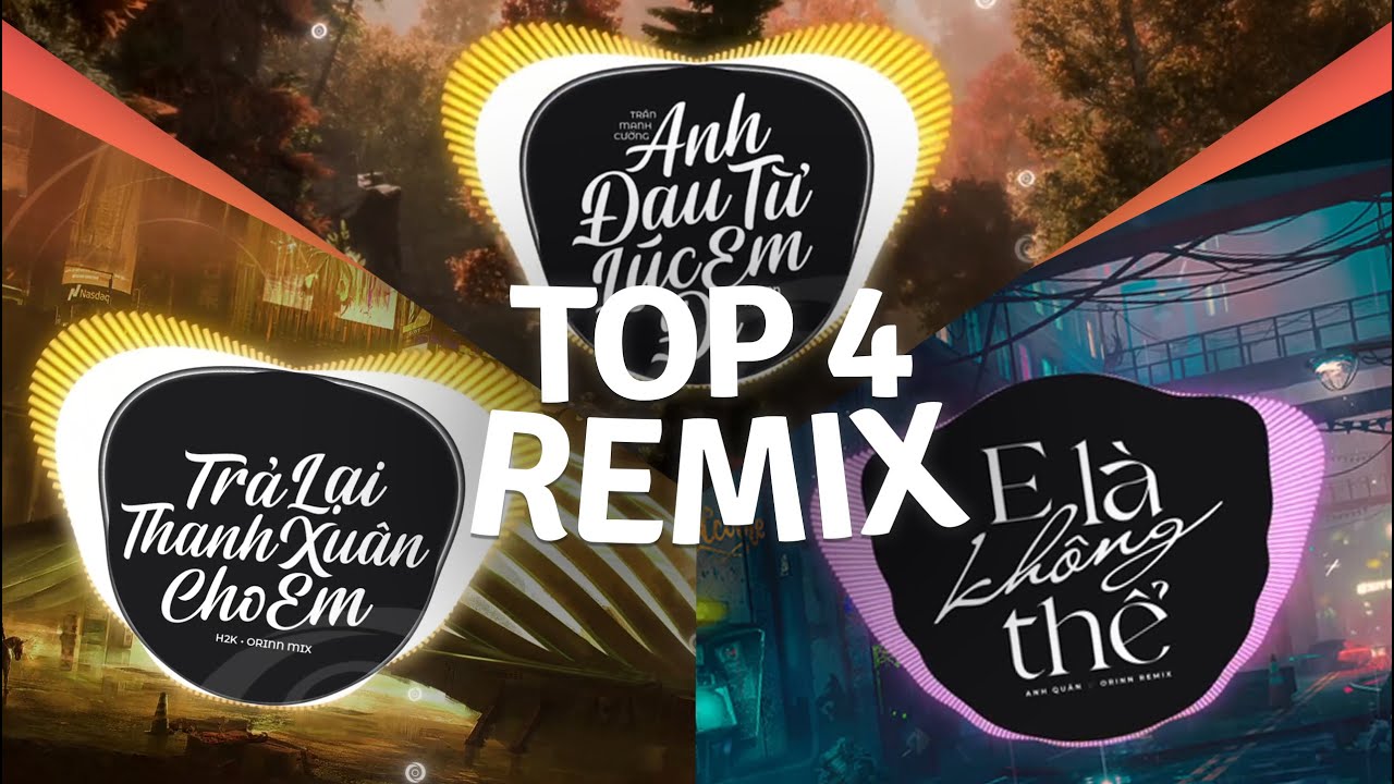 Anh Đau Từ Lúc Em Đi Remix ft Em Là Không Thể Remix | TOP 4 Bản Nhạc Remix Trend Tiktok 2024