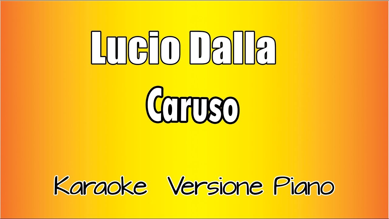 Lucio Dalla - Caruso Versione Piano (versione Karaoke Academy Italia)