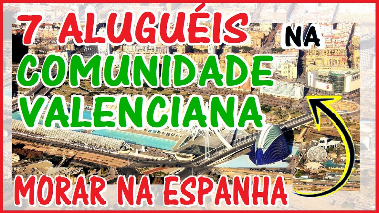 MORAR PERTO DE VALÊNCIA - ESPANHA (com preços)  | NOSSA VIZINHA ESPANHA