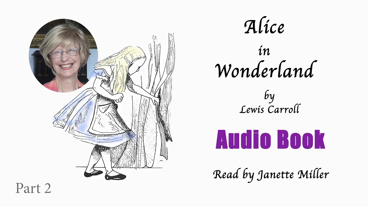 Alice in Wonderland Part 2 Lewis Carroll  Audio Book Janette Miller