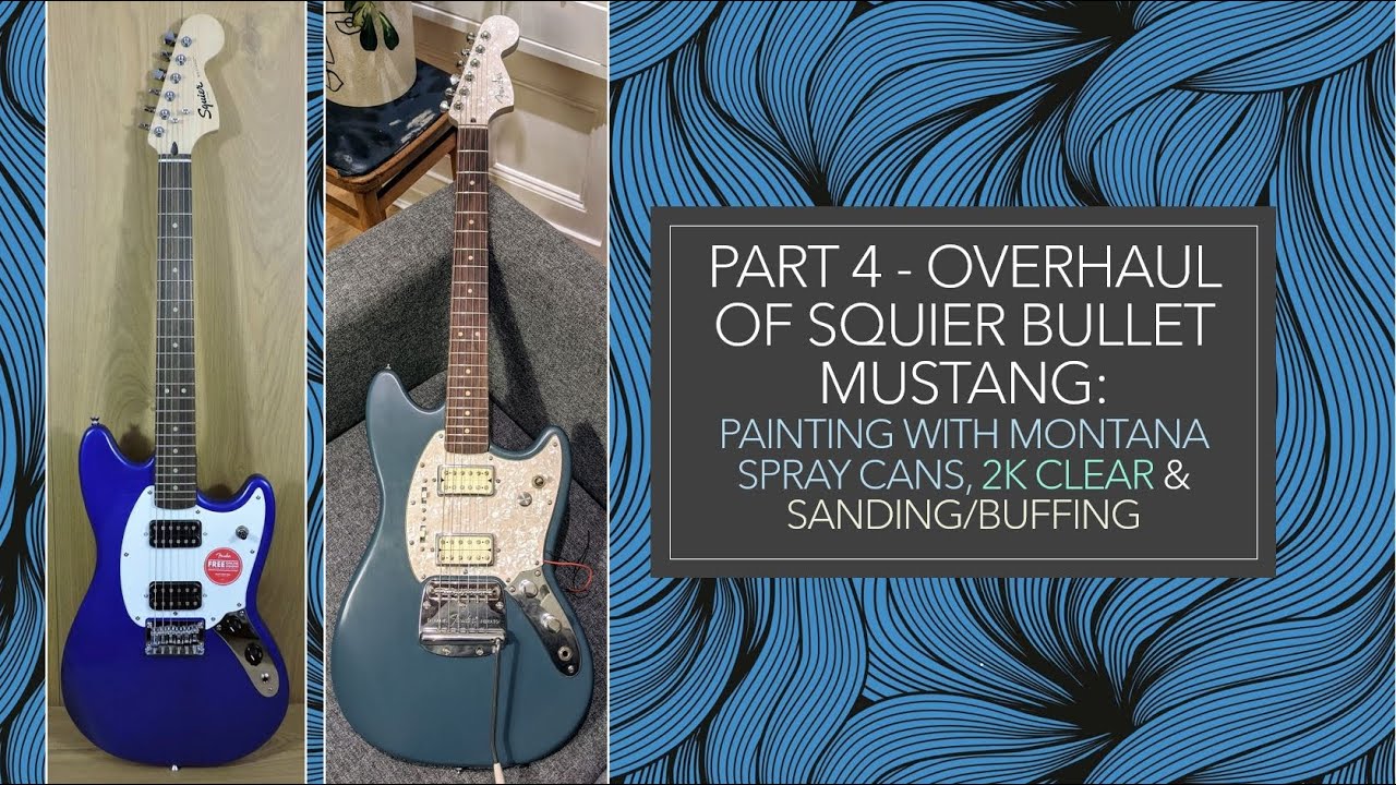 4 - Overhaul of Squier Bullet Mustang: Montana spray paint cans, 2k lacquer, & sanding/buffing