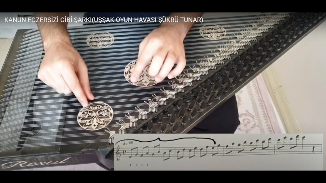 KANUN EGZERSİZİ GİBİ ŞARKI(UŞŞAK OYUN HAVASI-ŞÜKRÜ TUNAR)KANUN EĞİTİMİ