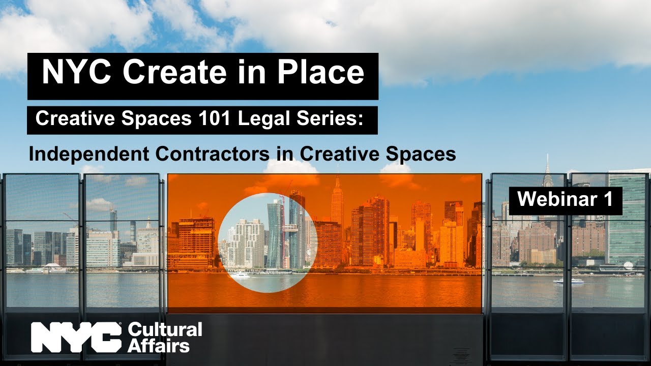Creative Spaces 101 Legal Series: Independent Contractors in Creative Spaces | Webinar 1