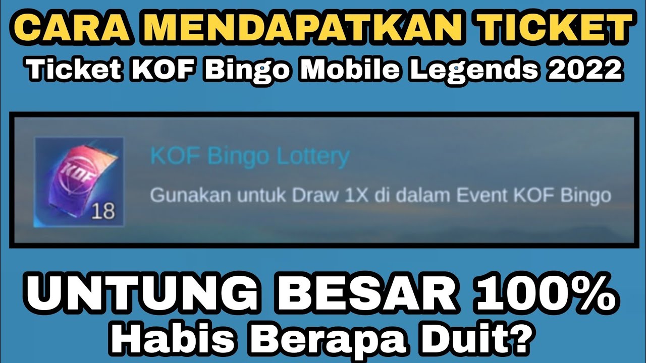 Cara Mendapatkan Ticket KOF Bingo Lottery Mobile Legends - Dapatkan Semua Ticket KOF Berapa Duit ?