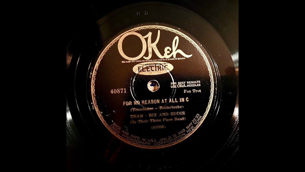 TRAM, BIX, and EDDIE – FOR NO REASON AT ALL IN C – Okeh 40871