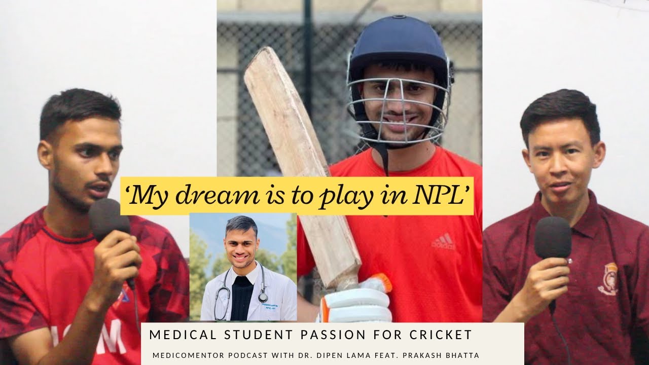 'My dream is to play NPL' |Medical student passion for cricket feat. Prakash Bhatta | Dr Dipen Lama