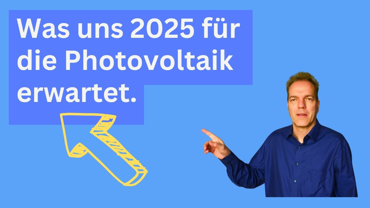 Was uns bei der Photovoltaik 2025 erwartet