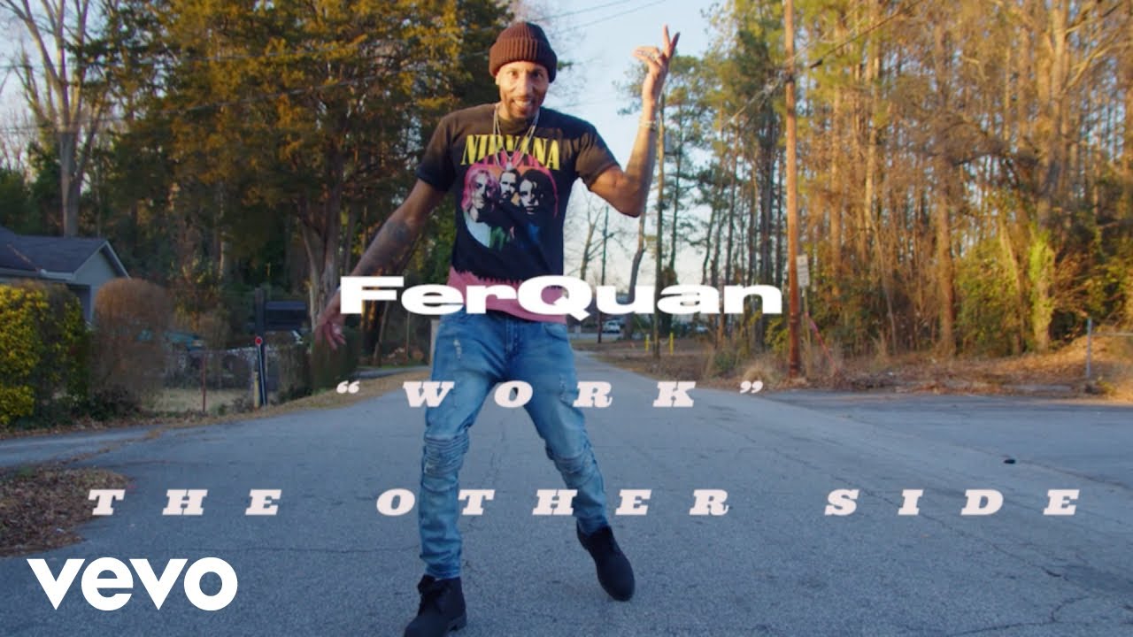 FerQuan - Work (The Other Side)