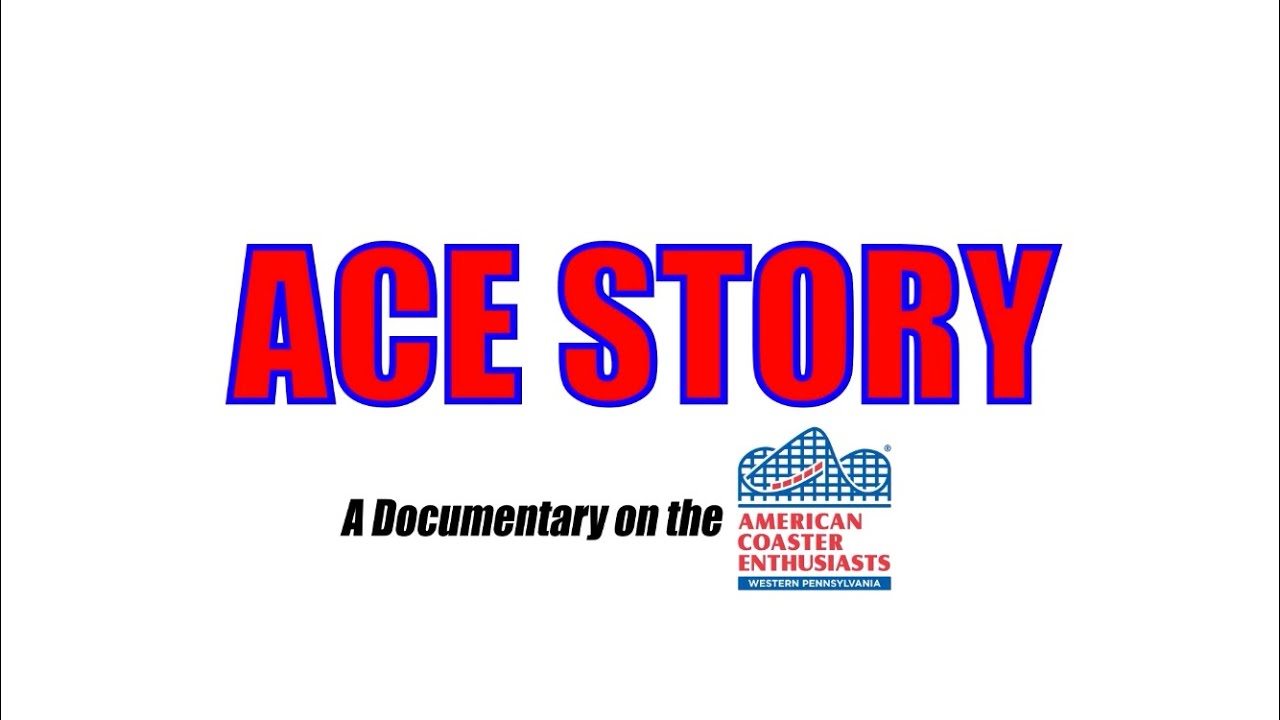 ACE Story: A Documentary on the American Coaster Enthusiasts