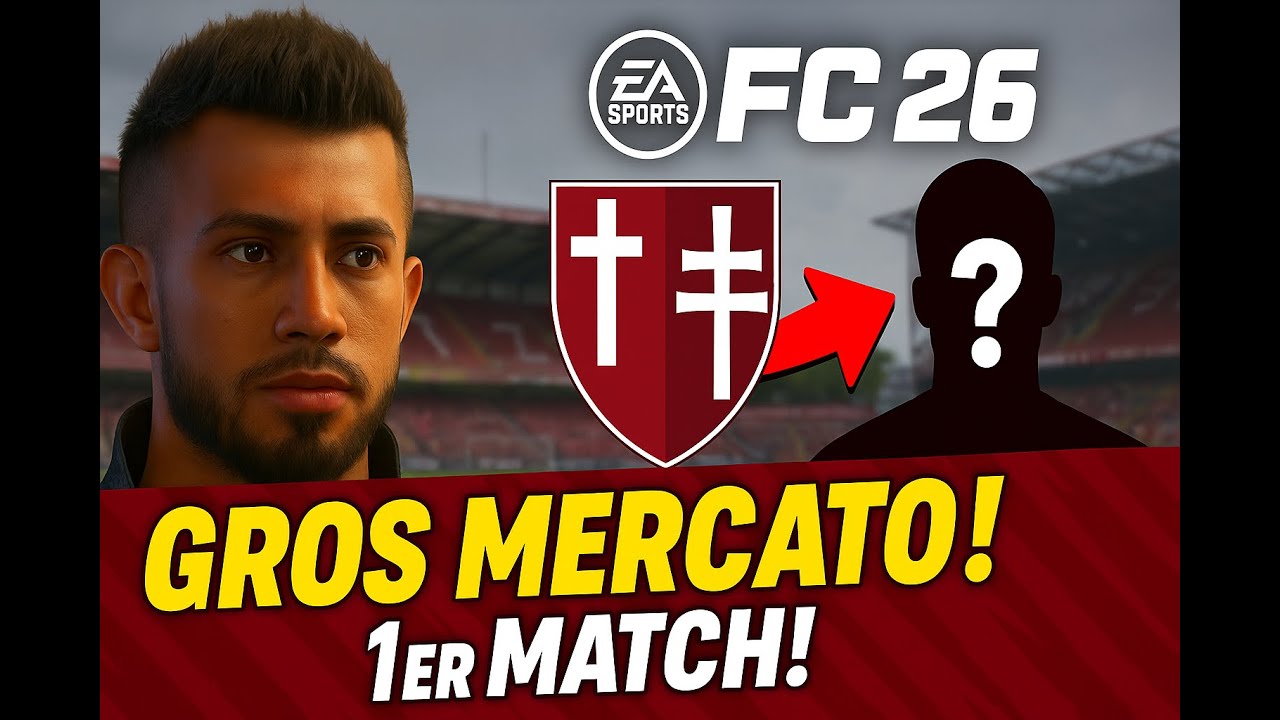 🚨 FC 26 Carrière Manager avec le FC Metz | GROS Mercato + Début de Saison ! 🔥⚽ #1