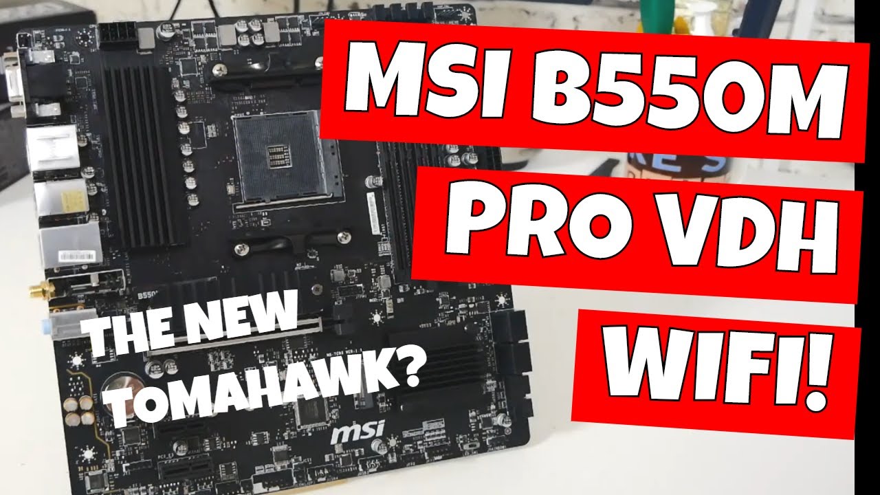 MSI B550M PRO VDH WIFI The New B450 Tomahawk MAX