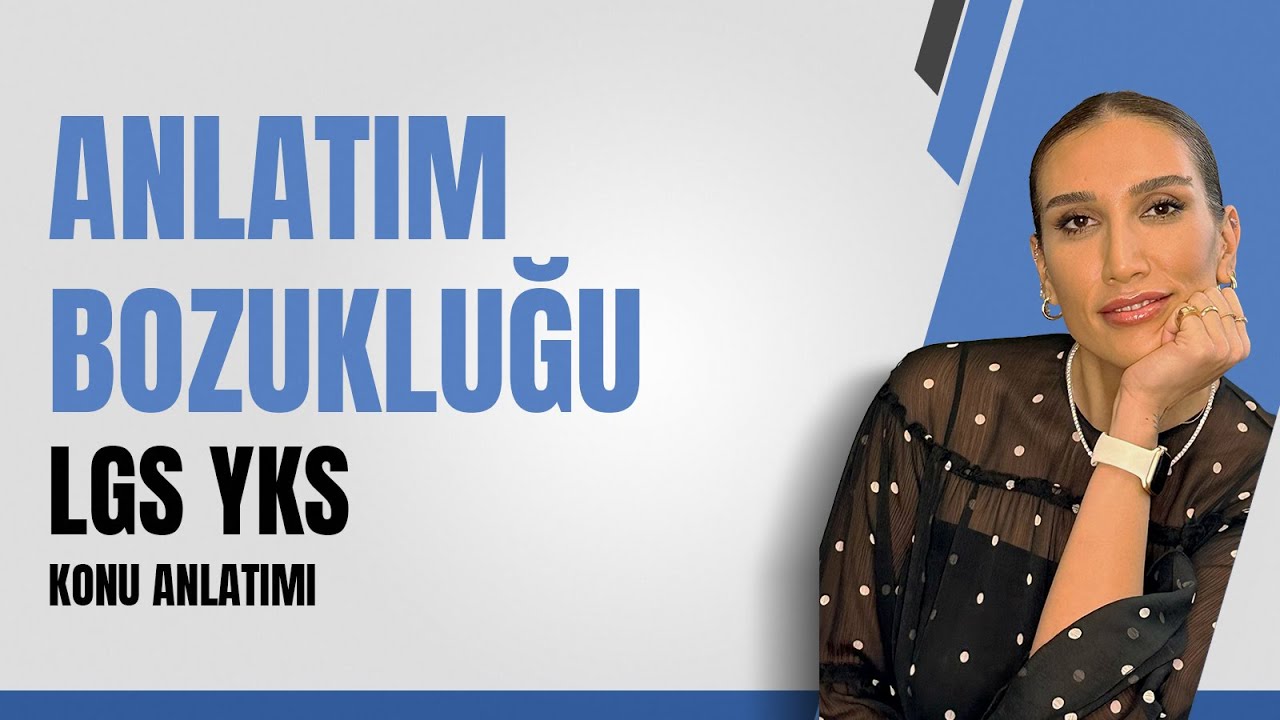 Anlatım Bozukluğu LGS YKS Konu Anlatımı - Part 2