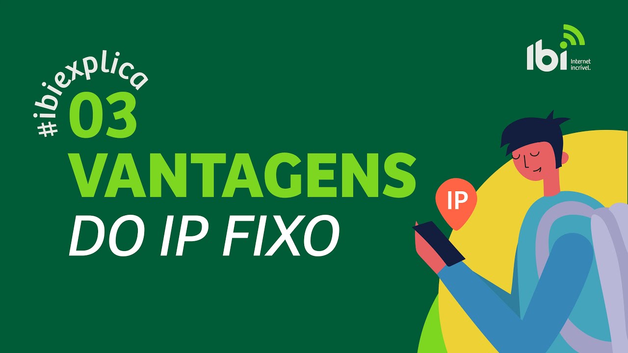 03 vantagens do IP Fixo - clique e fique por dentro!