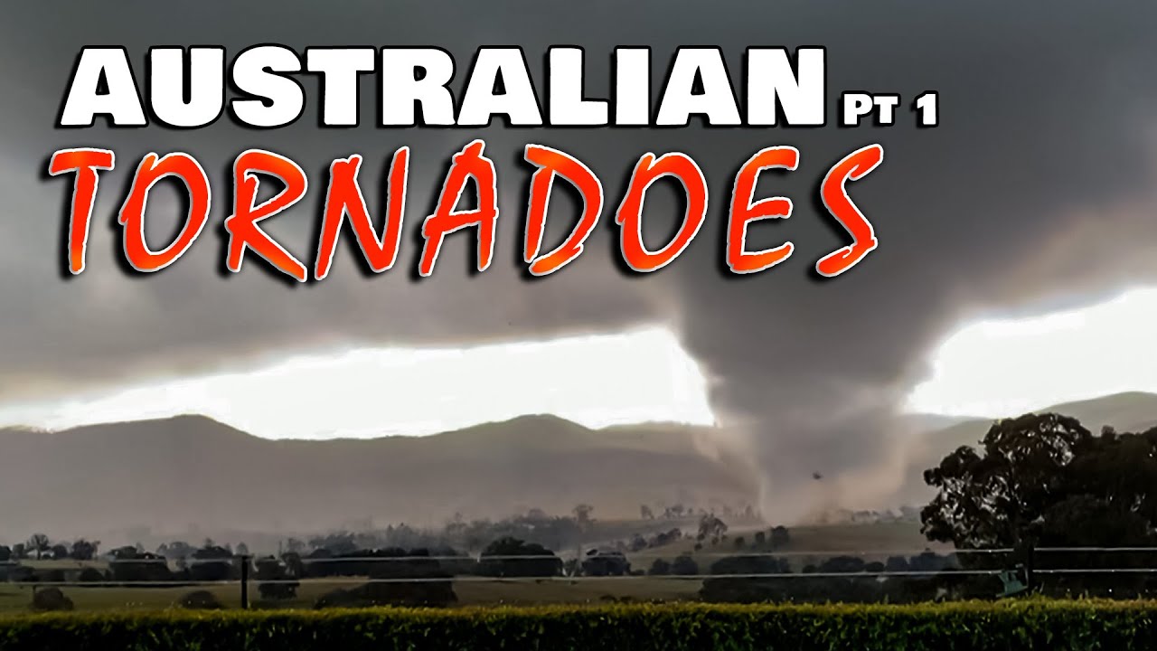 Australian Major Tornado Events Pt1 - Extreme Weather Series - Severe Weather Australia