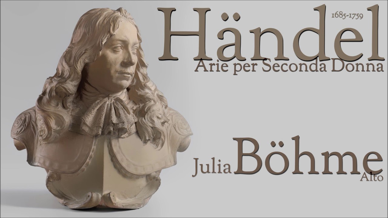 Händel -  Arie per Seconda Donna - Julia Böhme - alto