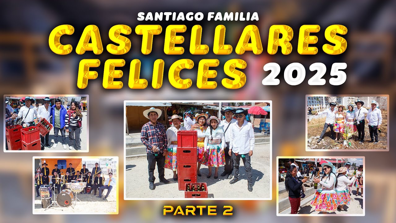 Santiago Familia Castellares Felices 2025 (Parte 2)
