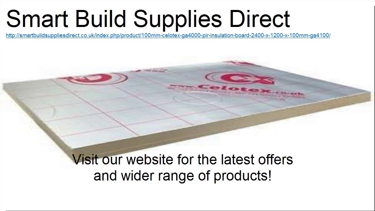 100mm Celotex GA4000 PIR Insulation Board 2400 x 1200 x 100mm GA4100 - Smart Build Supplies Direct