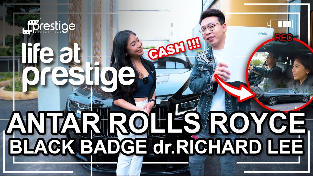 ANTAR MOBIL ROLLS ROYCE RICHARD LEE SAMPE RUMAH SEHARGA MILYARAN RUPIAH!!! SLIFE AT PRESTIGE EP38