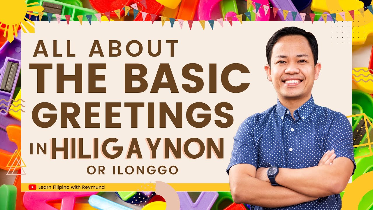 How to Greet Someone in Hiligaynon ||LEARN HILIGAYNON