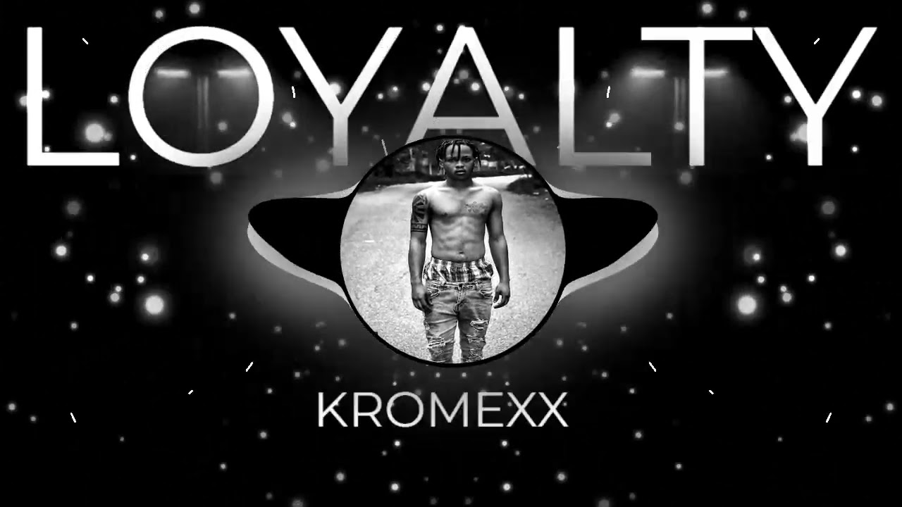 Kromexx - LOYALTY (Official Audio)