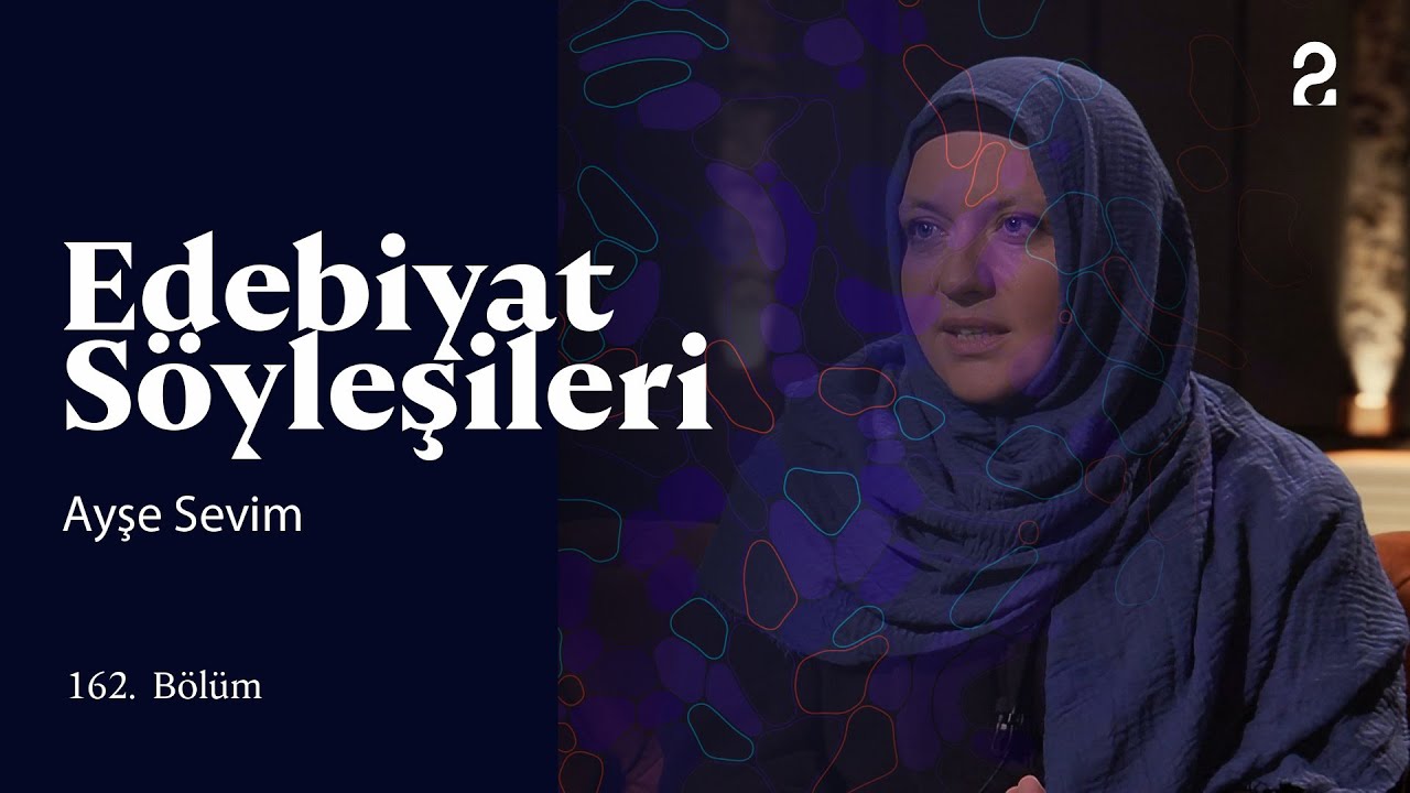 Edebiyat Söyleşileri | Ayşe Sevim | 162. Bölüm @trt2