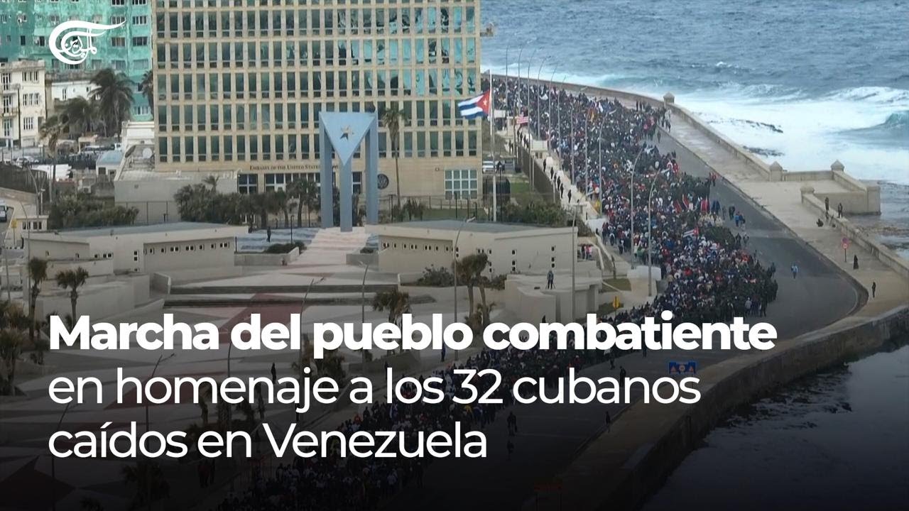Cuba: Marcha del pueblo combatiente en homenaje a los 32 cubanos caídos en Venezuela