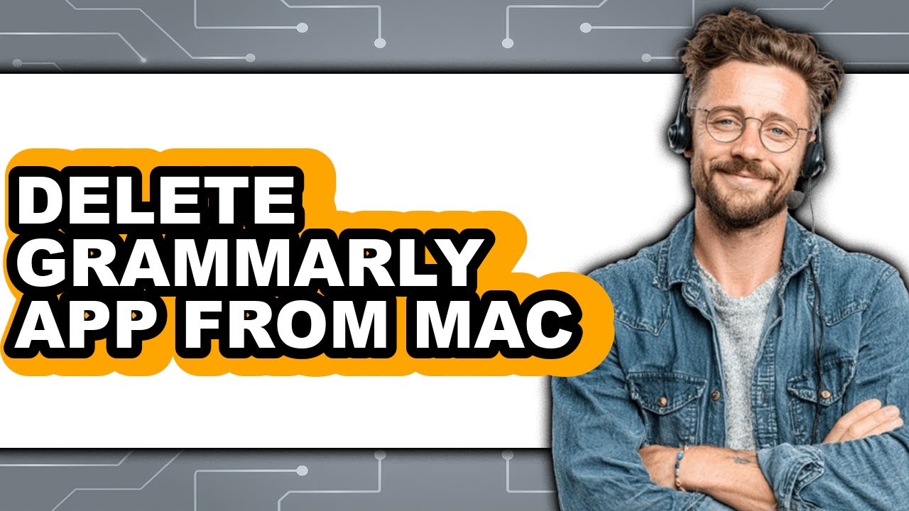How to Delete Grammarly App from Mac - Step by Step
