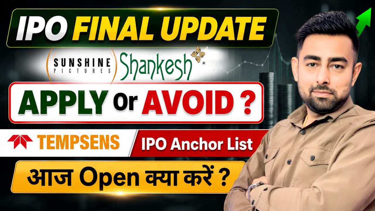 Sunshine IPO Final Update | Shankesh IPO Final Update | Tempsens IPO Anchor List | Jayesh Khatri 