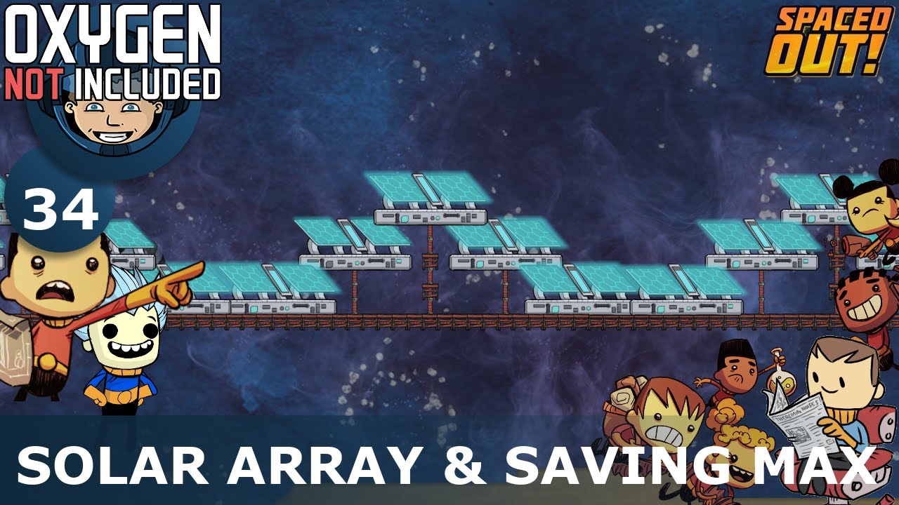 SOLAR ARRAY & SAVING MAX - Oxygen Not Included: Ep. #34 - SPACED OUT DLC
