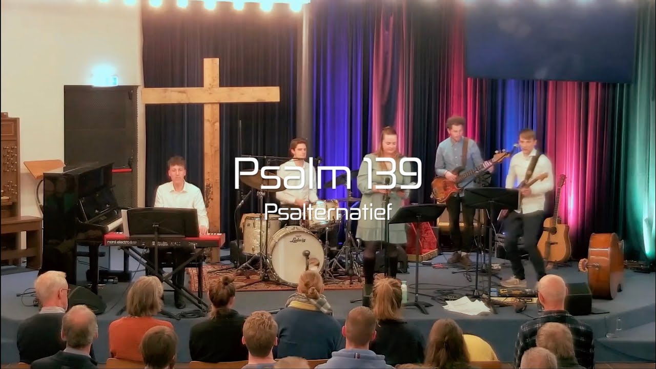 Psalternatief - Psalm 139 (De Nieuwe Psalmberijming, live)