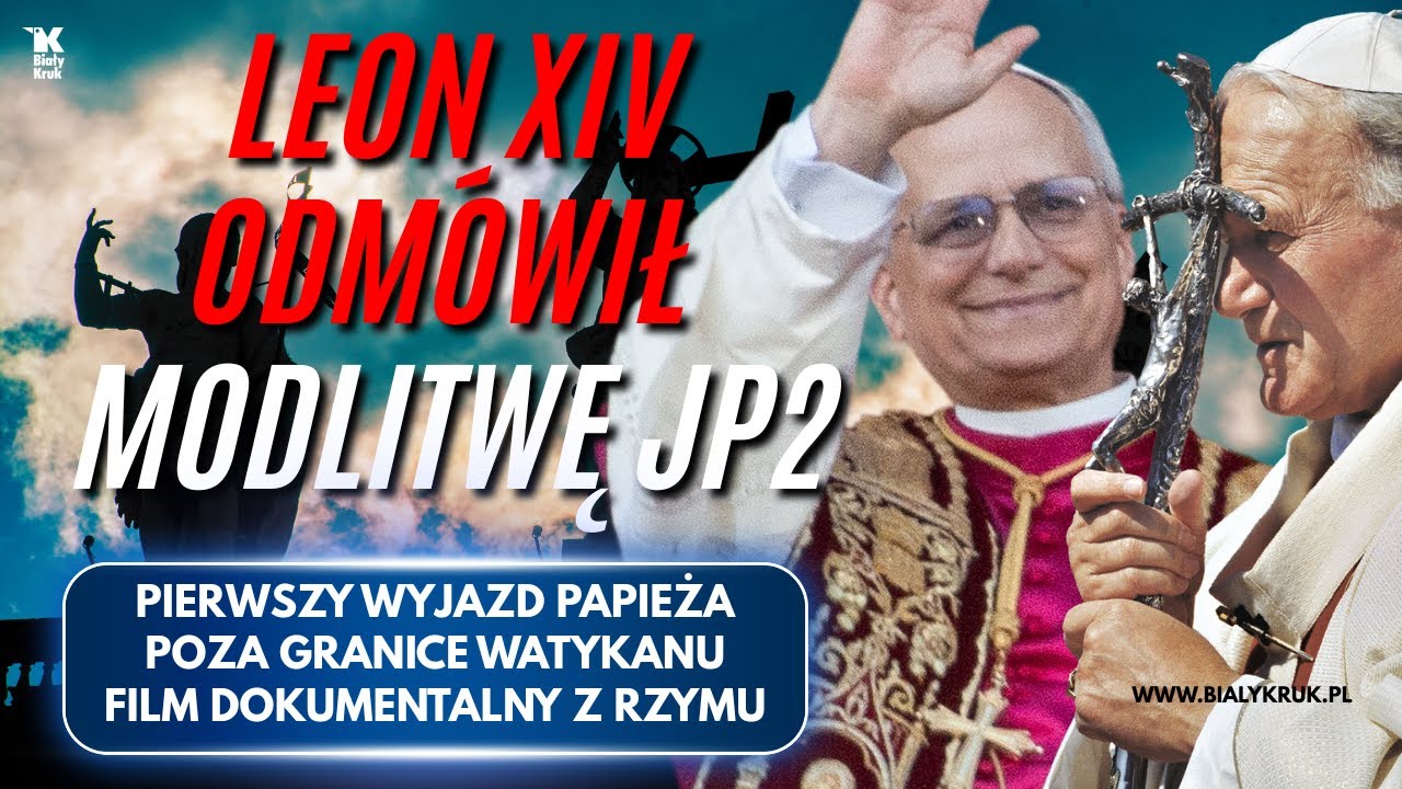 LEON XIV ODMÓWIŁ MODLITWĘ JANA PAWŁA II. Pierwszy wyjazd poza Watykan. Krótki film dokumentalny