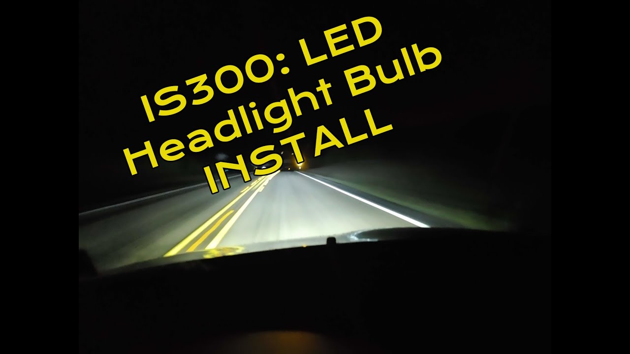 DIY: IS300 LED Headlight Install
