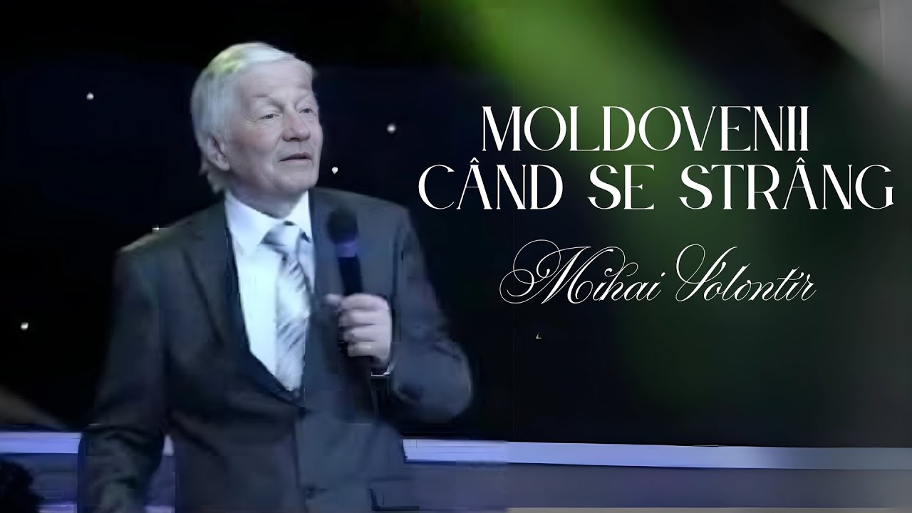 Mihai Volontir - Moldovenii cind se string