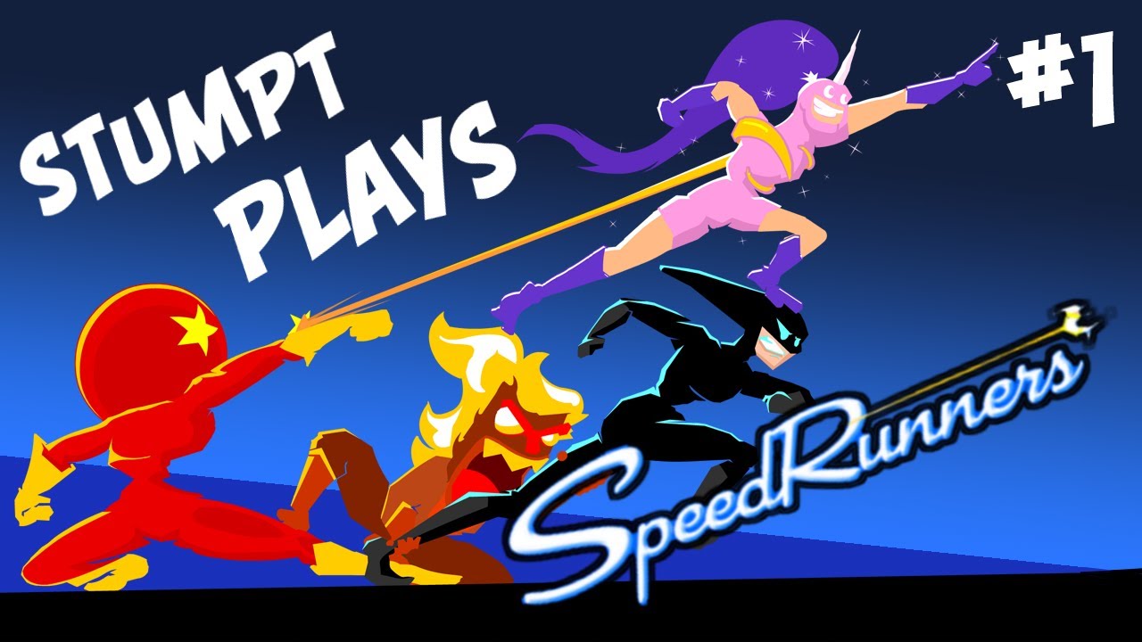 Stumpt Plays - SpeedRunners - #1