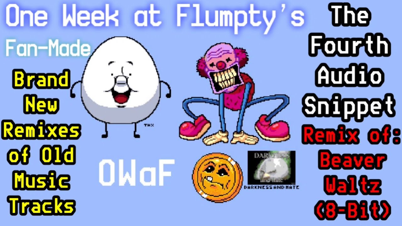 One Week at Flumpty’s Fan-Made: OST - Audio Snippets | Remixes of Old Tracks (Provided By ONaF News)