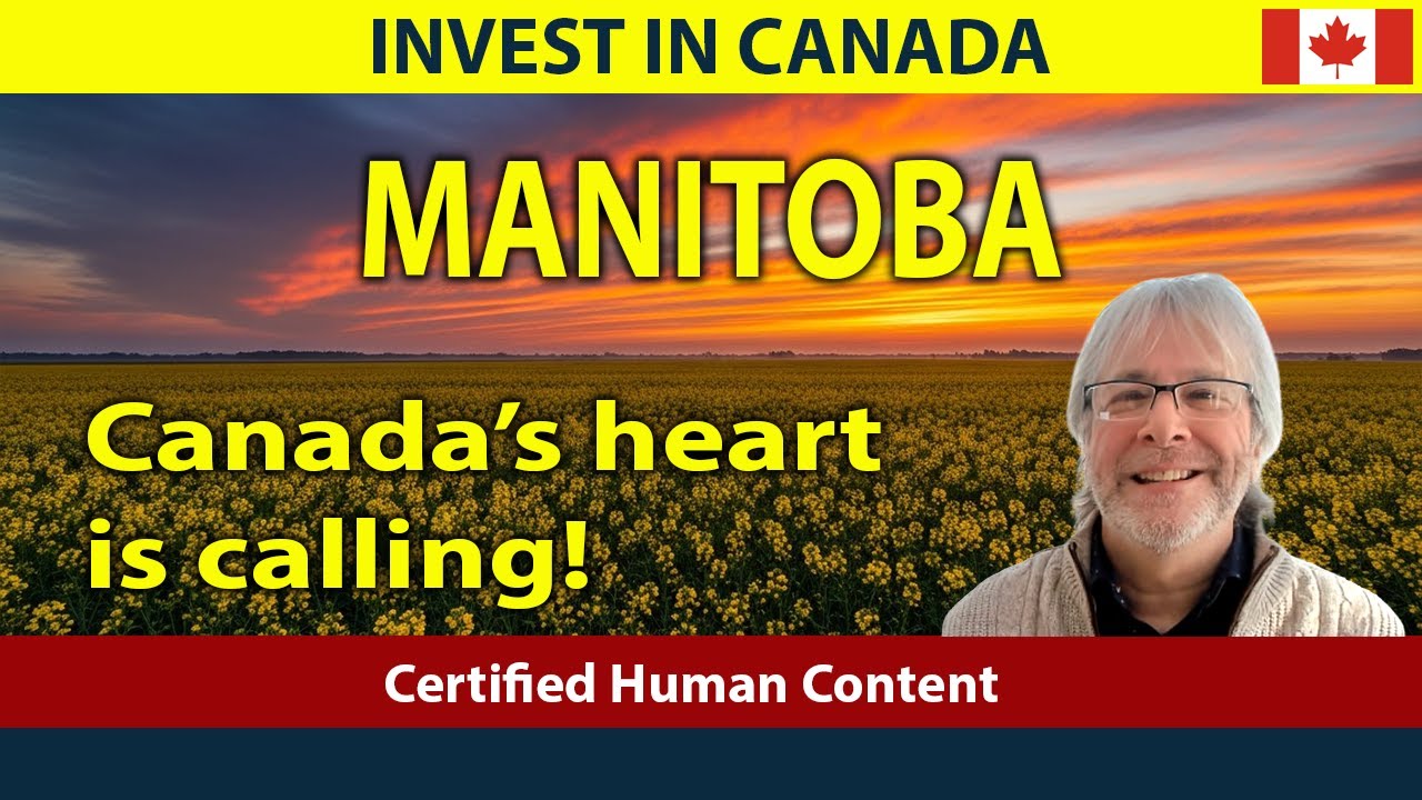 Invest in Manitoba: Canada’s Most Underrated Economic Powerhouse