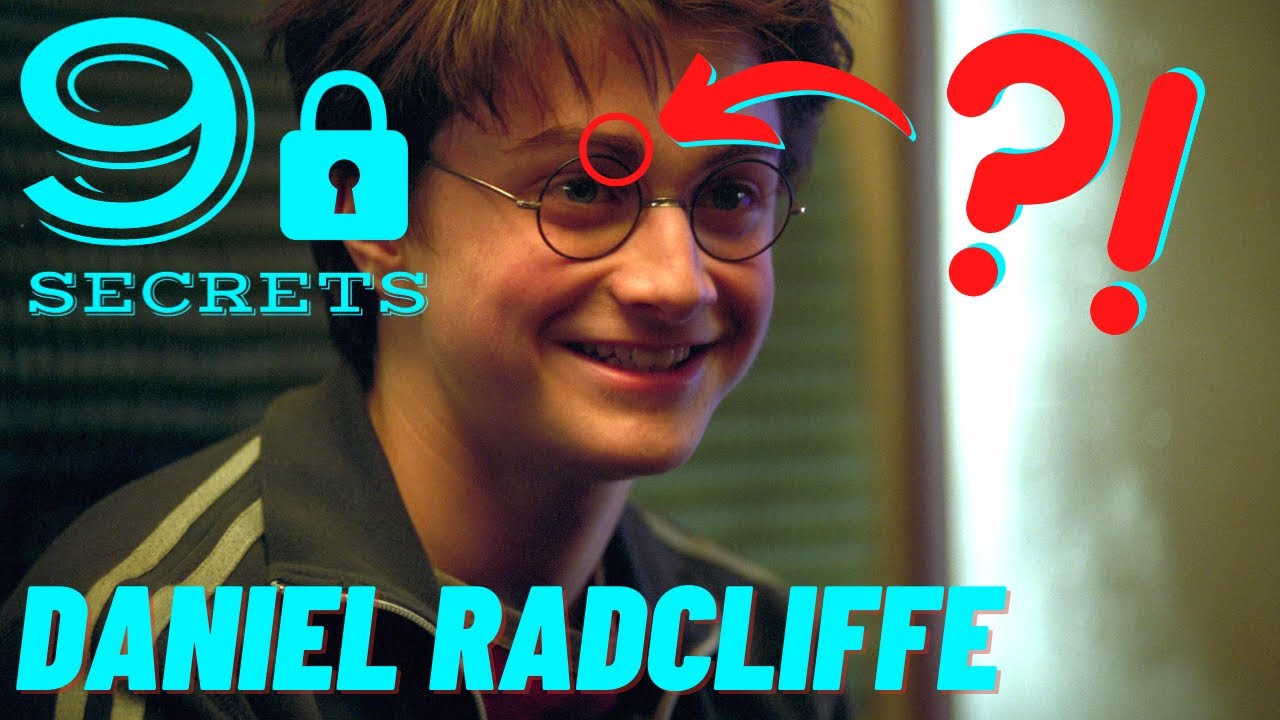 9 SECRETS sur DANIEL RADCLIFFE