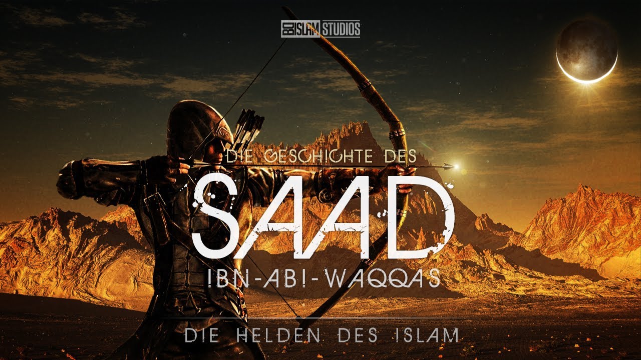 Saad Ibn Abi Waqqas ᴴᴰ ┇ Helden des Islam ┇ BDI