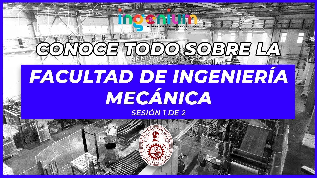 ⚡VIDEOCONFERENCIA VOCACIONAL UNI || FACULTAD DE INGENIERÍA MECÁNICA #FIM #UNI