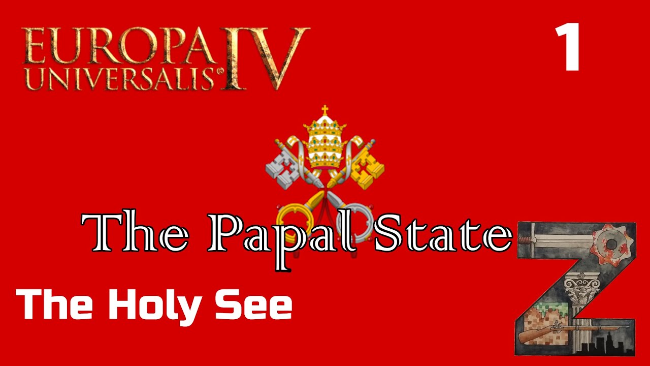 EU4 | The Papal State | Ep1: The Holy See