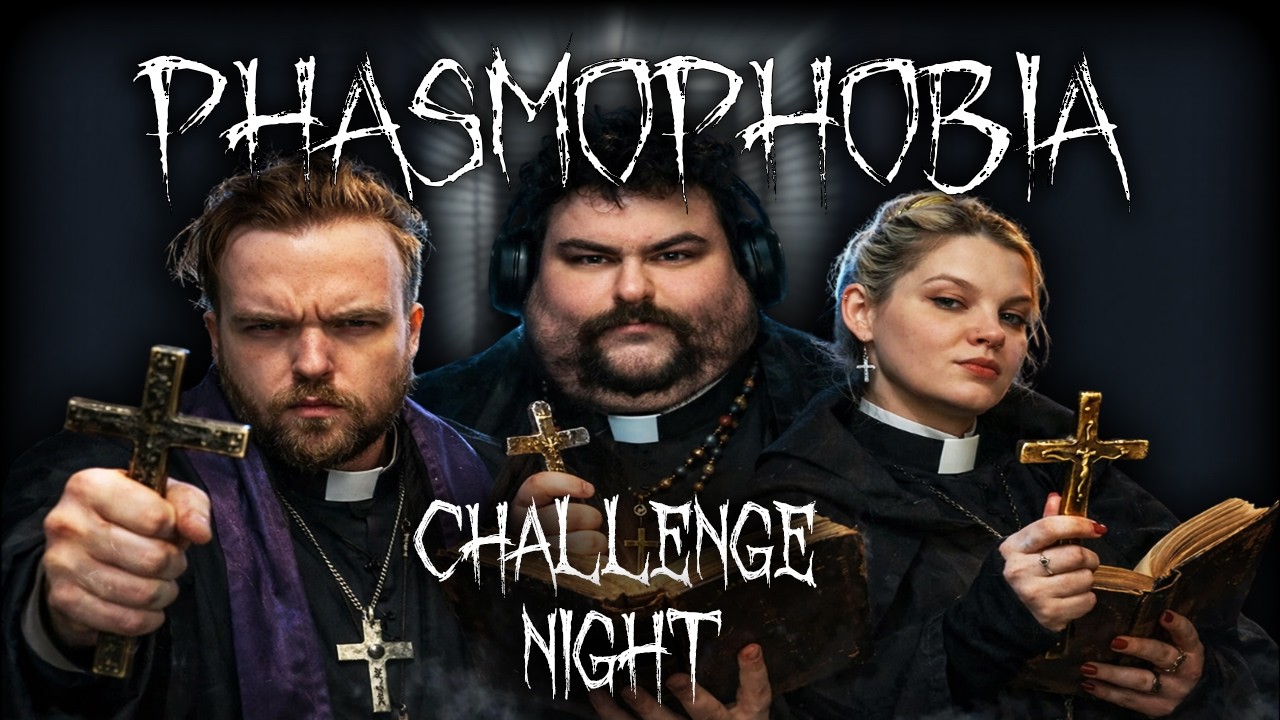 Exorcist CHALLENGE Night | Phasmophobia