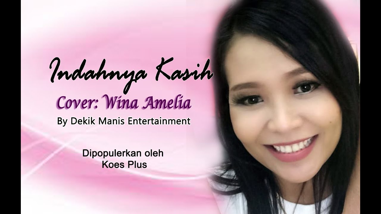 indahnya kasih - cover Wina Amelia - artis Koes plus