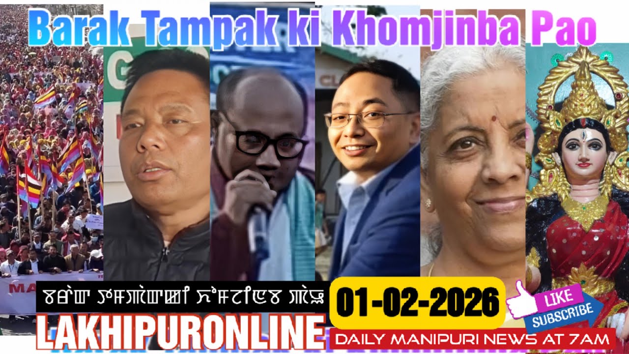 Barak Tampak ki Khomjinba Pao - 01 Feb 2026 || Lakhipuronline Manipuri News