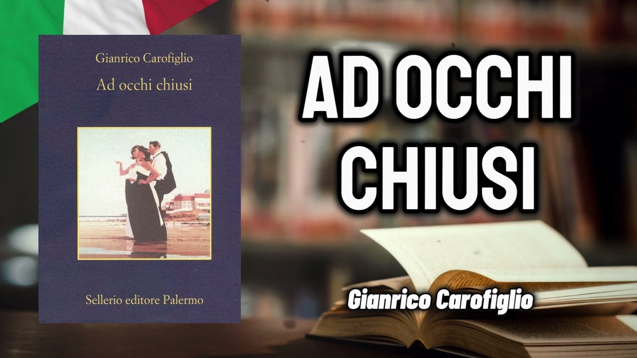 Ad occhi chiusi - Gianrico Carofiglio | Audiolibro - Kindle