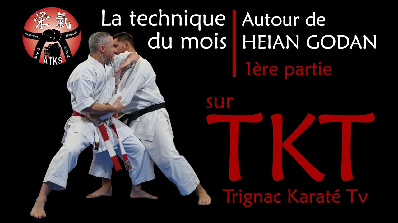 LA TECHNIQUE DU MOIS / AUTOUR DE HEIAN GODAN Part1