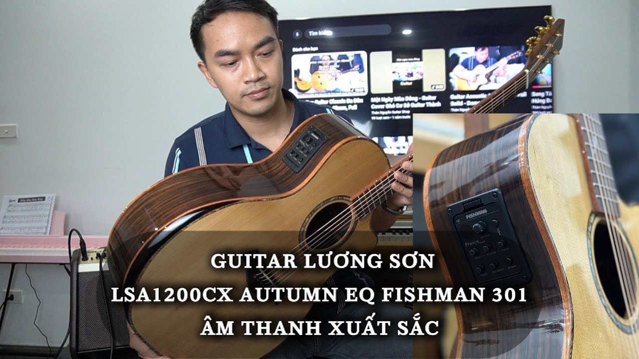 Guitar Lương Sơn LSA1200CX Lắp EQ Fishman 301 Gửi Anh Phúc ở Đồng Tháp, Cấu Hình Âm Thanh Cực Mạnh