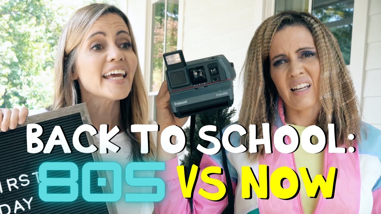 Back to School: 80s VS Now