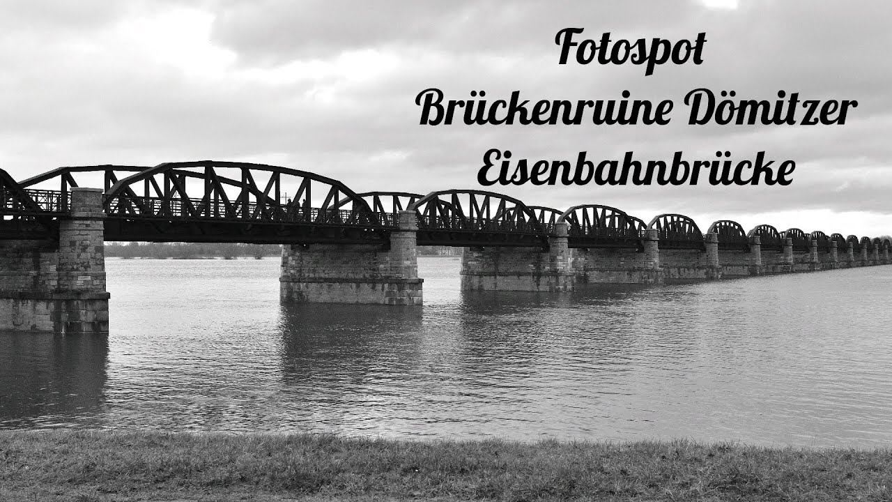 Fotospot Brückenruine Dömitzer Eisenbahnbrücke