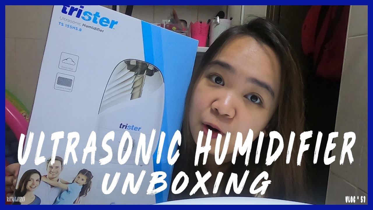 TRISTER ULTRASONIC HUMIDIFIER UNBOXING | RAYNA LAPITAN VLOG#57